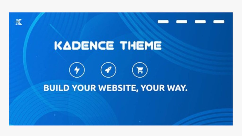 Kadence Theme Pro Addon - 毫不费力地更快地构建更智能的网站