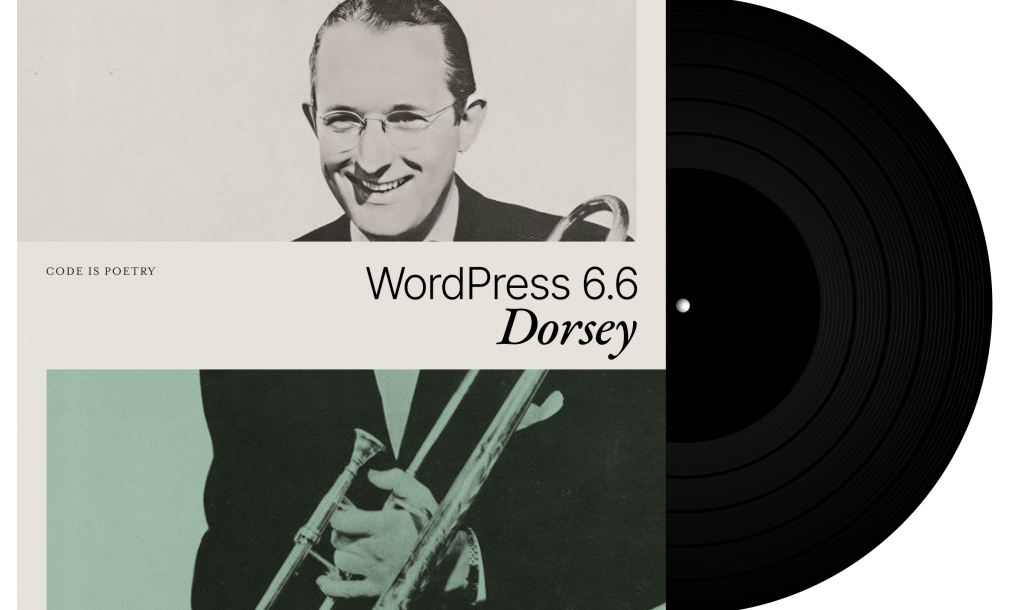 WordPress 6.6 "Dorsey多尔西"发布