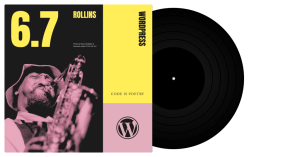 WordPress 6.7 “Rollins”发布