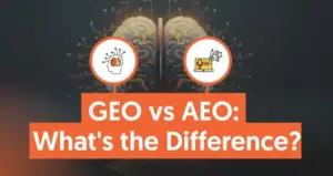 AEO 与 GEO：核心区别及优化策略